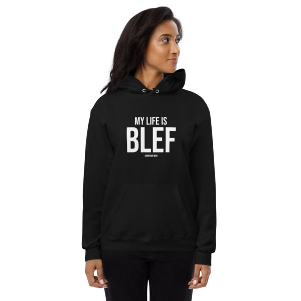 My Life is BLEF Unisex fleece hoodie - Image 3